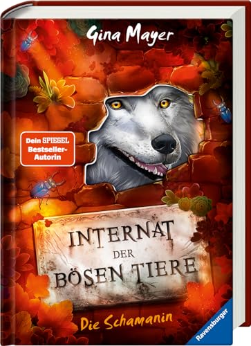Internat der bösen Tiere, Band 5: Die Schamanin (Bestseller-Tier-Fantasy ab 10 Jahren) (Internat der bösen Tiere, 5) von Ravensburger Verlag